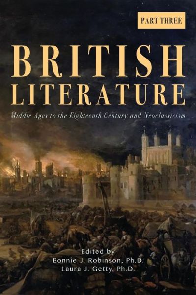 Cover for Bonnie J Robinson · British Literature: Middle Ages to the Eighteenth Century and Neoclassicism - Part 3 (Taschenbuch) (2018)