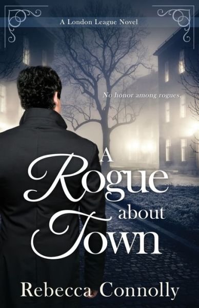 Cover for Rebecca Connolly · A Rogue about Town - London League, Book 2 (Paperback Bog) (2018)