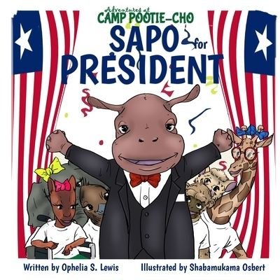 Cover for Ophelia S Lewis · Sapo for President - Adventures at Camp Pootie-Cho (Paperback Book) (2020)