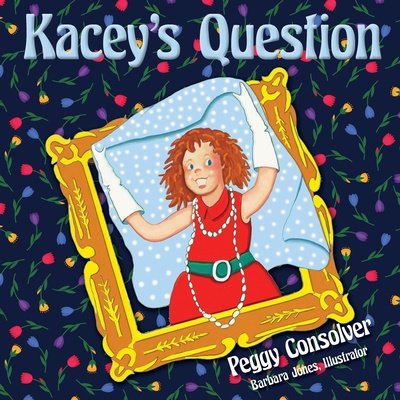 Cover for Peggy Miracle Consolver · Kacey's Question: Who Will I Marry? (Gebundenes Buch) (2019)