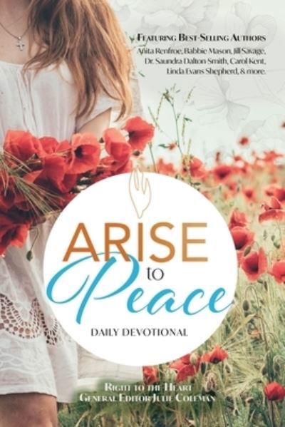 Arise to Peace - Right To the Heart - Livres - Bold Vision Books - 9781946708571 - 22 février 2021