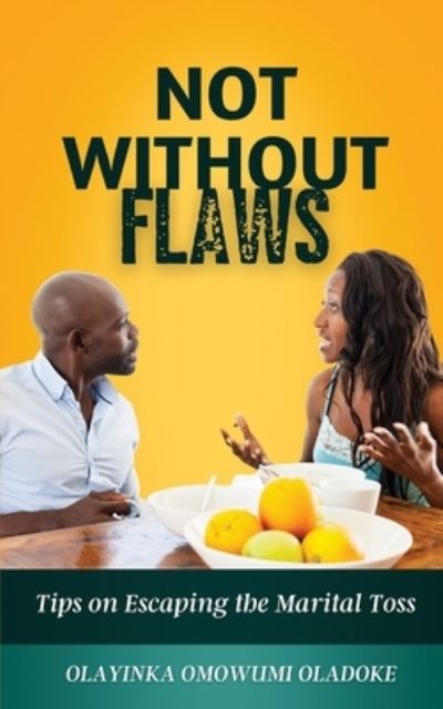 Cover for Olayinka Omowumi Oladoke · Not Without Flaws (Paperback Book) (2021)