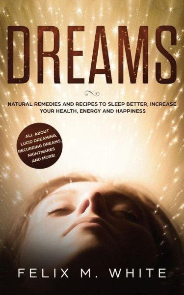 Cover for Felix M White · Dreams (Paperback Book) (2019)