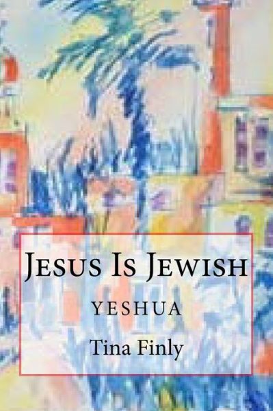 Cover for Tina Finly · Jesus Is Jewish (Paperback Book) (2017)