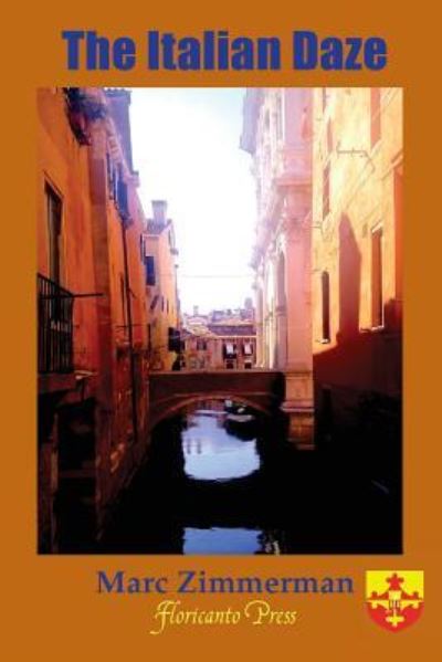 Italian Daze - Marc Zimmerman - Books - Createspace Independent Publishing Platf - 9781976242571 - September 20, 2017