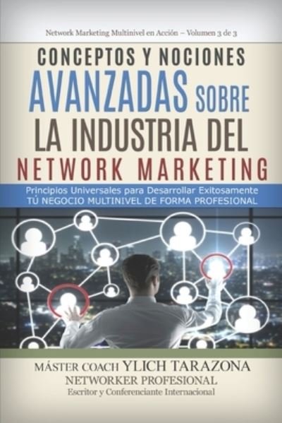 Cover for Ylich Eduard Tarazona Gil · Conceptos y Nociones Avanzadas Sobre la Industria del NETWORK MARKETING (Paperback Bog) (2021)