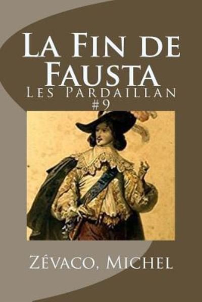Cover for Zevaco Michel · La Fin de Fausta (Paperback Book) (2017)
