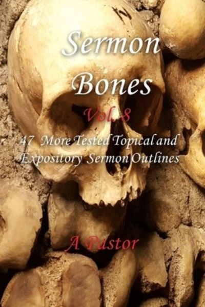 Cover for Sam Whittaker · Sermon Bones, Vol. 8 (Paperback Book) (2018)