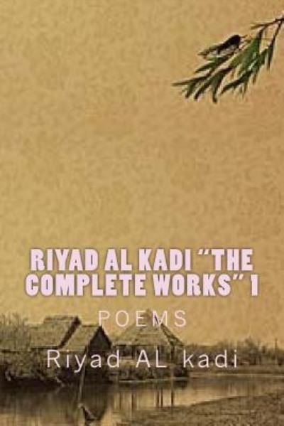Cover for Riyad Al Kadi · Riyad AL Kadi &quot;The complete works&quot; 1 (Paperback Book) (2018)
