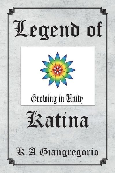 Cover for K a Giangregorio · Legend of Katina (Pocketbok) (2018)