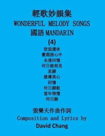 Wonderful Melody Songs (Mandarin) - David Chang - Książki - Createspace Independent Publishing Platf - 9781985277571 - 9 lutego 2018