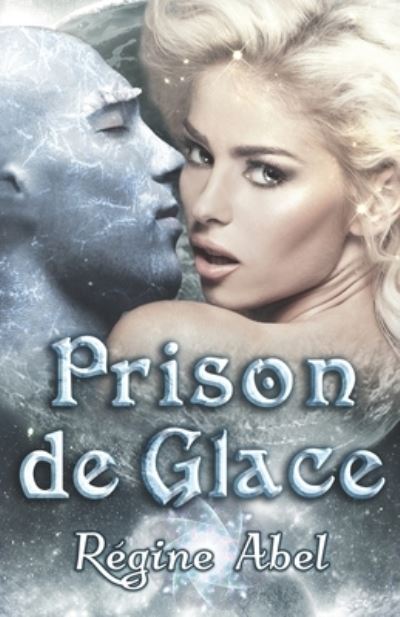 Cover for Regine Abel · Prison de Glace (Paperback Book) (2021)