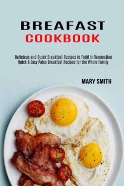 Cover for Mary Smith · Breakfast Cookbook (Paperback Book) (2020)