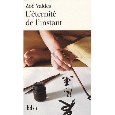 Cover for Zoe Valdes · Eternite De L Instant (Folio) (French Edition) (Paperback Book) [French edition] (2008)