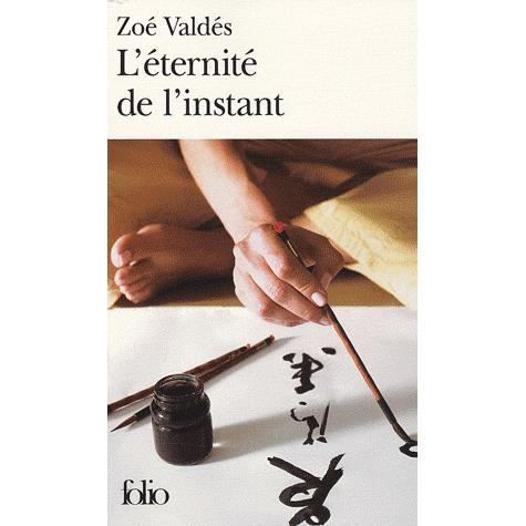 Eternite De L Instant (Folio) (French Edition) - Zoe Valdes - Books - Gallimard Education - 9782070358571 - September 1, 2008