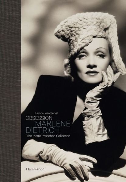 Cover for Henry-Jean Servat · Obsession: Marlene Dietrich: The Pierre Passebon Collection - Obsession (Gebundenes Buch) (2018)