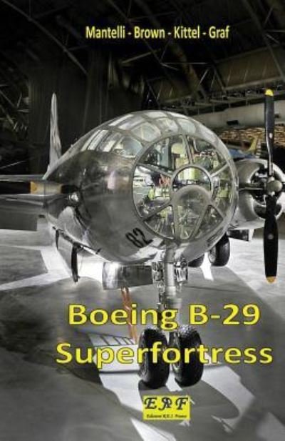 Cover for Mantelli - Brown - Kittel - Graf · Boeing B-29 Superfortress (Paperback Book) (2019)