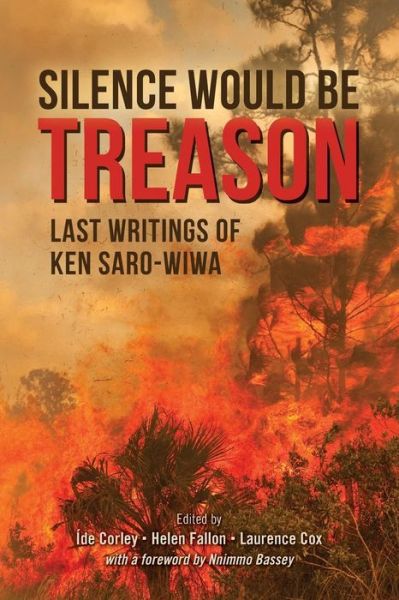 Cover for Ken Saro-wiwa · Silence Would Be Treason: Last Writings of Ken Saro-wiwa (Taschenbuch) (2013)