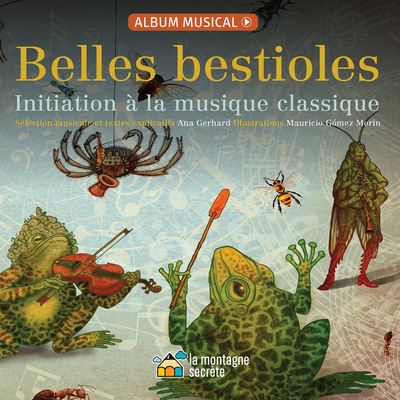 Cover for Ana Gerhard · Belles bestioles: Initiation a la musique classique (Hardcover Book) (2020)