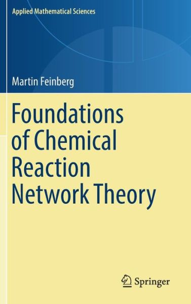 Cover for Feinberg · Foundations of Chemical Reaction Network Theory (Book) [1st ed. 2019 edition] (2019)