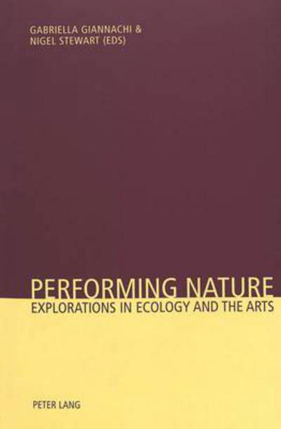 Cover for Performing Nature: Explorations in Ecology and the Arts (Paperback Book) (2006)