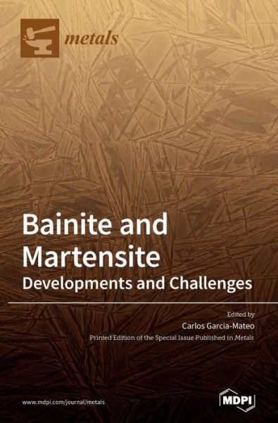 Cover for Carlos Garcia-Mateo · Bainite and Martensite: Developments and Challenges (Hardcover Book) (2020)