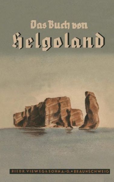 Das Buch Von Helgoland - Fritz-Otto Busch - Bøger - Vieweg+teubner Verlag - 9783322980571 - 1935