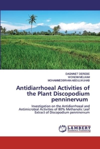 Cover for Derebe · Antidiarrhoeal Activities of the (Bog) (2020)