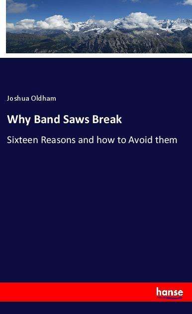 Cover for Oldham · Why Band Saws Break (Book)