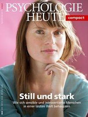 Psychologie Heute Compact 57: Still und stark - Julius Beltz GmbH - Livres - Beltz GmbH, Julius - 9783407472571 - 12 juin 2019