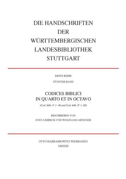Cover for Wolfgang Metzger · Die Handschriften Der W|rttembergischen Landesbibliothek Stuttgart / Codices Biblici in Quarto et in Octavo: (Cod. Bibl. 4 1- 46 Und Cod. Bibl. 8 1-20) (German Edition) (Taschenbuch) [German edition] (2014)