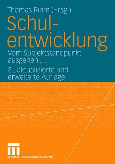 Schulentwicklung: Vom Subjektstandpunkt ausgehen... -  - Bøger - VS Verlag fur Sozialwissenschaften - 9783531148571 - 12. april 2006