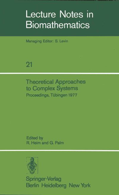 Cover for R Heim · Theoretical Approaches to Complex Systems: Proceedings, Tubingen, June 11 12, 1977 (Softcover Reprint of the Origi) (Paperback Book) [Softcover Reprint of the Original 1st Ed. 1978 edition] (1978)