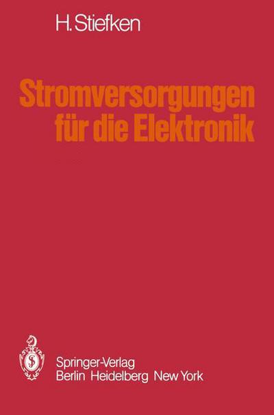 Cover for H. Stiefken · Stromversorgungen Fur Die Elektronik (Paperback Book) [German edition] (1979)