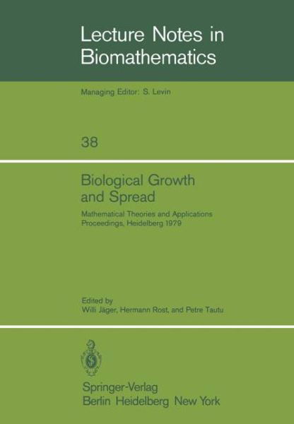 Cover for W Jager · Biological Growth and Spread: Mathematical Theories and Applications, Proceedings of a Conference Held at Heidelberg, July 16 21, 1979 (Taschenbuch) (1980)