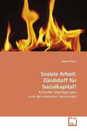 Cover for Bayer · Soziale Arbeit: Zündstoff für Soz (Book)