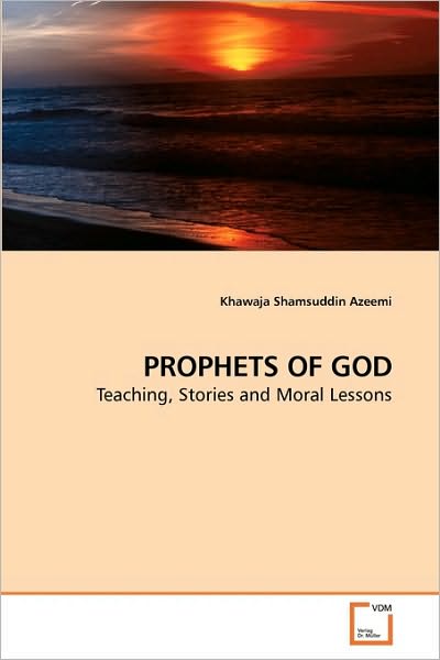 Cover for Khawaja Shamsuddin Azeemi · Prophets of God: Teaching, Stories and Moral Lessons (Paperback Book) (2010)