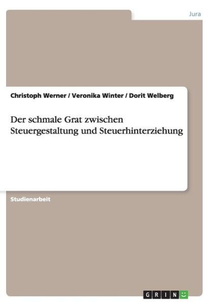 Cover for Christoph Werner · Der Schmale Grat Zwischen Steuergestaltung Und Steuerhinterziehung (Paperback Book) (2015)