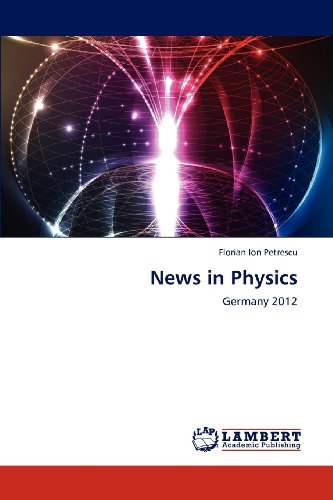 Cover for Florian Ion Petrescu · News in Physics: Germany 2012 (Taschenbuch) (2012)