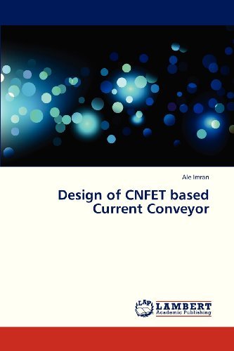 Cover for Ale Imran · Design of Cnfet Based Current Conveyor (Pocketbok) (2012)