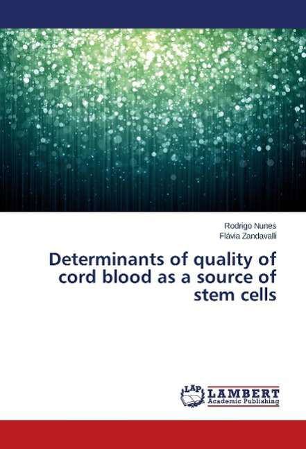 Cover for Nunes · Determinants of quality of cord b (Book)
