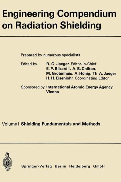 Cover for International Atomic Energy Agency · Engineering Compendium on Radiation Shielding: Volume I: Shielding Fundamentals and Methods (Paperback Book) [Softcover reprint of the original 1st ed. 1968 edition] (1968)