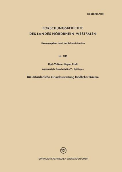 Jurgen Kraft · Die Erforderliche Grundausrustung Landlicher Raume - Forschungsberichte Des Landes Nordrhein-Westfalen (Paperback Book) [1961 edition] (1961)