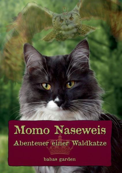 Momo Naseweis - Babas Garden - Kirjat - Books On Demand - 9783732233571 - tiistai 12. maaliskuuta 2013