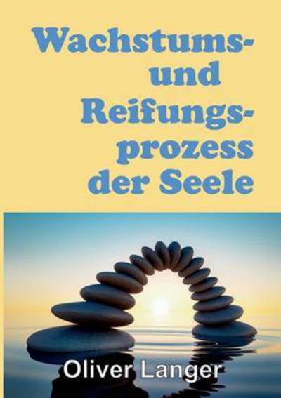 Cover for Oliver Langer · Wachstums- Und Reifungsprozess Der Seele (Paperback Book) (2015)