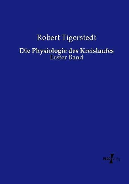 Cover for Tigerstedt · Die Physiologie des Kreislau (Book)