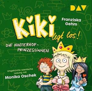 Cover for Franziska Gehm · Kiki Legt Los! Â– Teil 2: Die Hinterhof-prinzessinnen (CD)