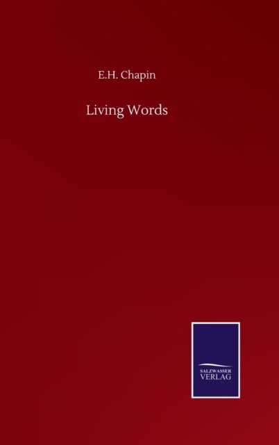Cover for E H Chapin · Living Words (Hardcover Book) (2020)