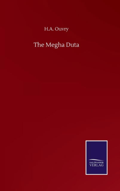 Cover for H A Ouvry · The Megha Duta (Hardcover Book) (2020)