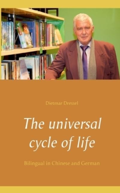 Cover for Dietmar Dressel · The universal cycle of life (Paperback Book) (2021)
